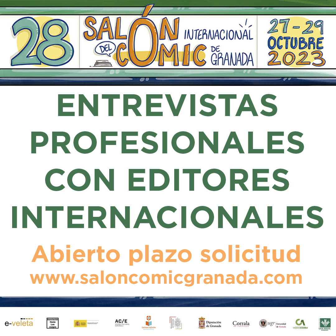 Abierto el plazo para solicitar entrevistas profesionales con nuestros editores internacionales (FR, UK, USA...) en el 28 Salón del Cómic de Granada #comicGR
27-29 octubre en la Fuente de las Batallas/Carrera de la Virgen
+info saloncomicgranada.com