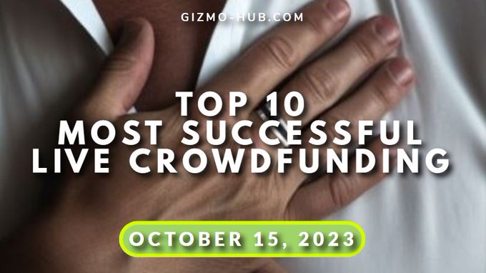 top 10 most successful live crowdfunding october 2023