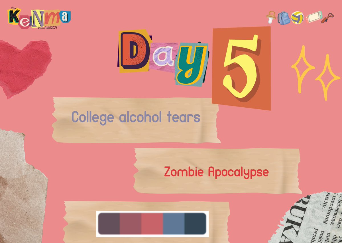 Hello bros!

On Day 5 of #KenmaWeek2023

You can use and mix&amp;match the given prompts as you see fit. Feel free to tag/mention us to your entries, with our proper hashtag and tags!