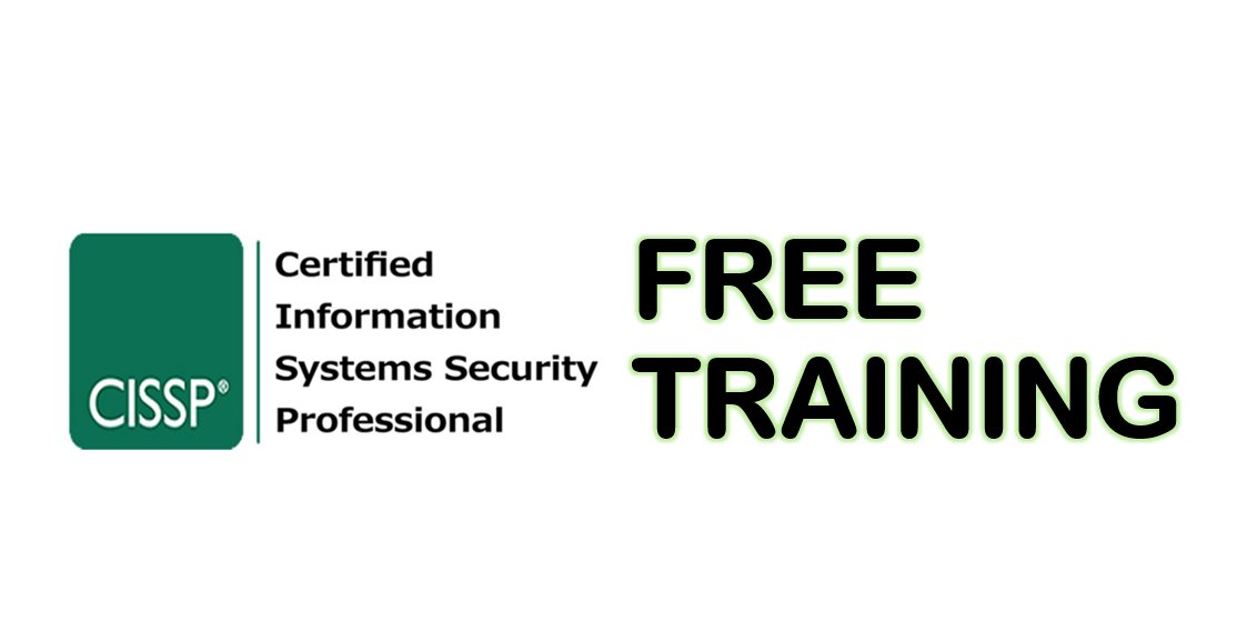 Complete CISSP Training for FREE:

CISSP certification is a highly prestigious and Globally recognized certification in the information security industry.

Here are Free Training Covering CISSP Complete 8 Modules:
-Security and Risk Management.
-Asset Security.
-Security