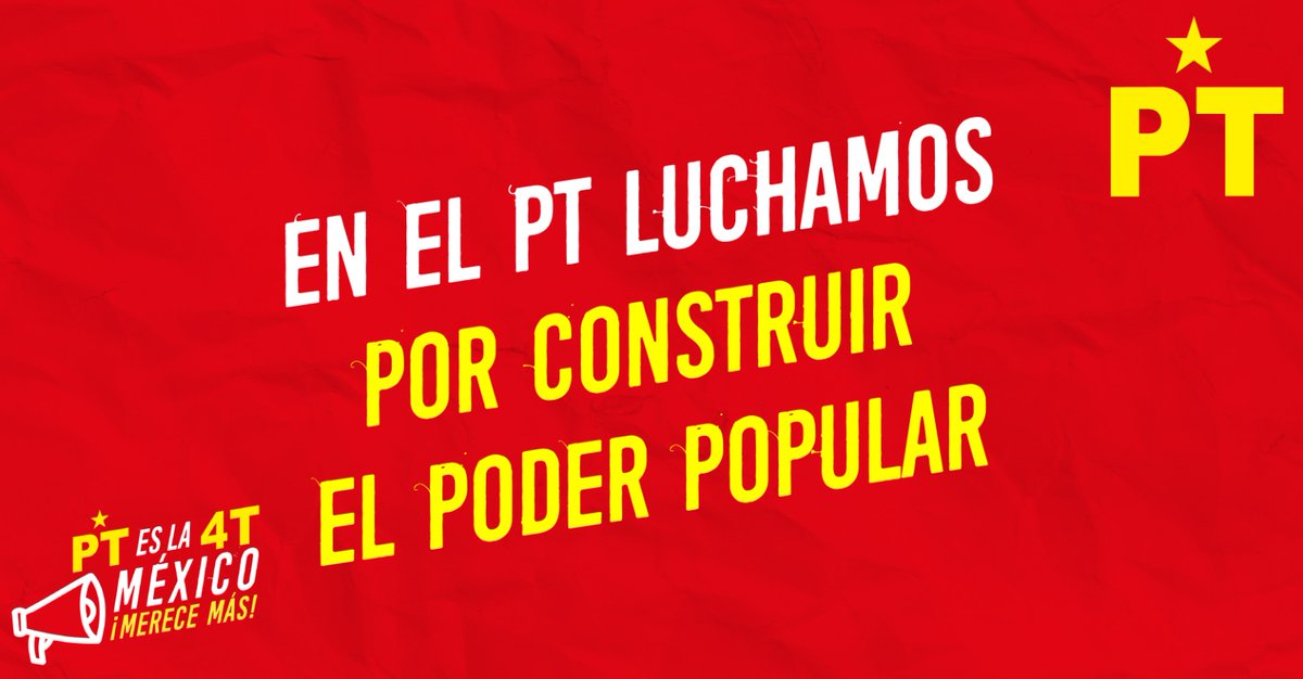 En el Partido del trabajo luchamos por la redistribución de la riqueza y la justicia social #MéxicoMereceMÁS #PTesla4T