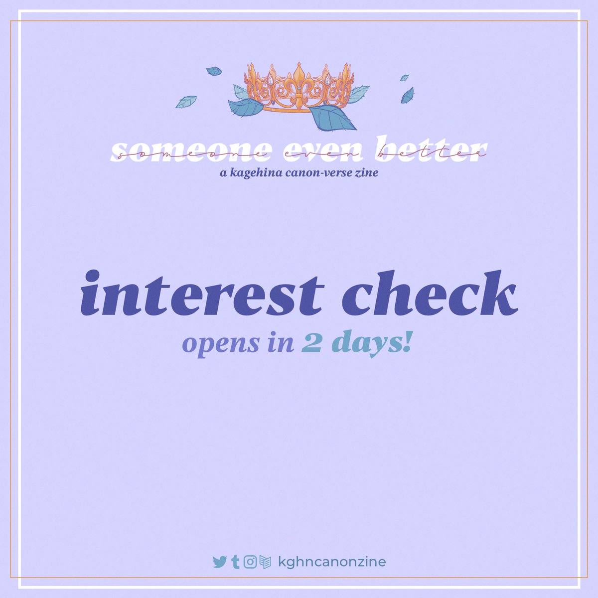 👑 INTEREST CHECK IN 2 DAYS 🌿

We’re coming even closer to the reopening of our interest check! We hope you’re all as excited as we are, we can’t wait to hear your thoughts!