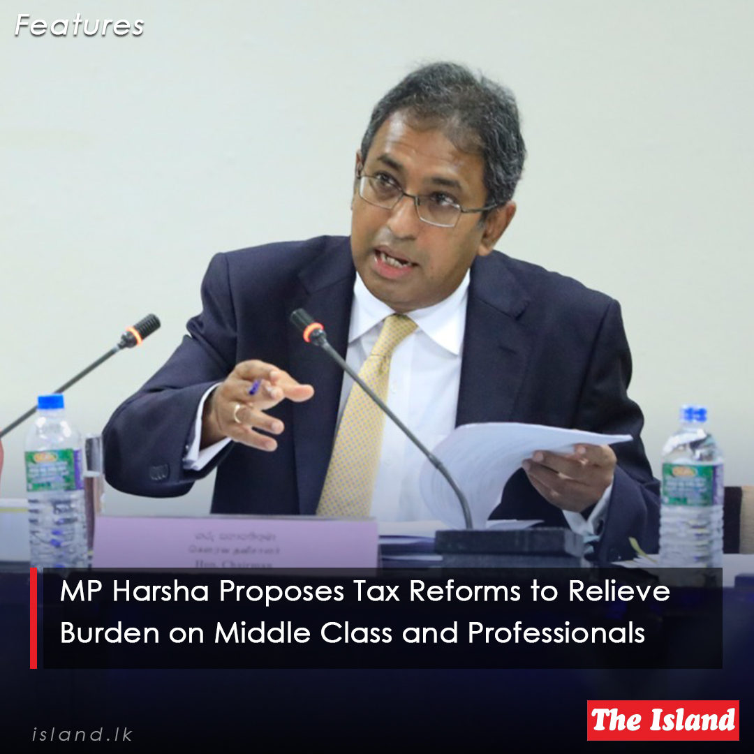bitly.ws/Xo3K

MP Harsha Proposes Tax Reforms to Relieve Burden on Middle Class and Professionals

#SundayIsland #TheIsland #TheIslandnewspaper #HarshadeSilva #braindrain #TaxReforms #PayAsYouEarn #PersonalIncomeTax