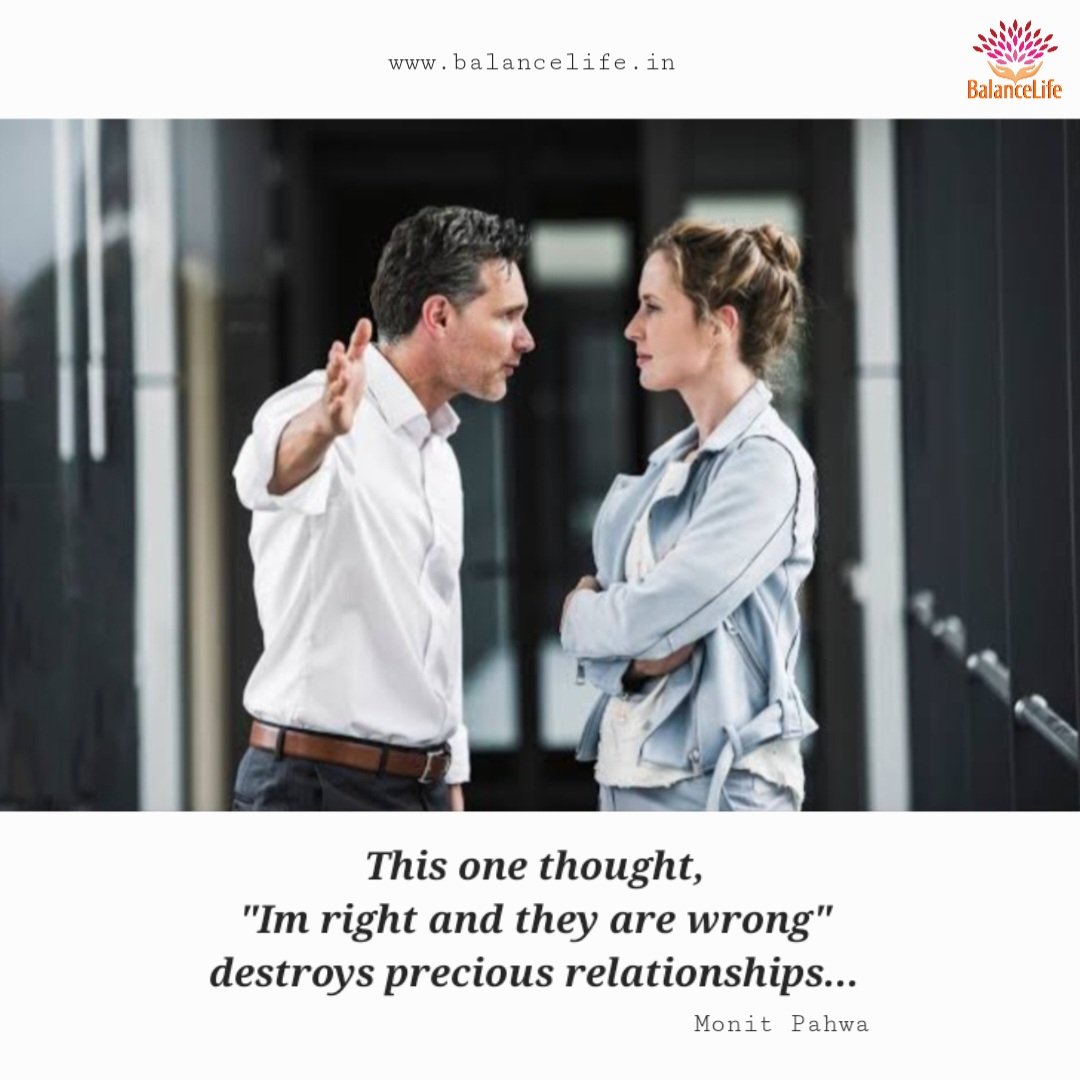 monitpahwa's tweet image. This one thought,
"Im right and they are wrong" destroys precious relationships...
#onethought #imright #theyarewrong #destroyspreciousrelationships #preciousrelationships #monitpahwa #balancelife.in