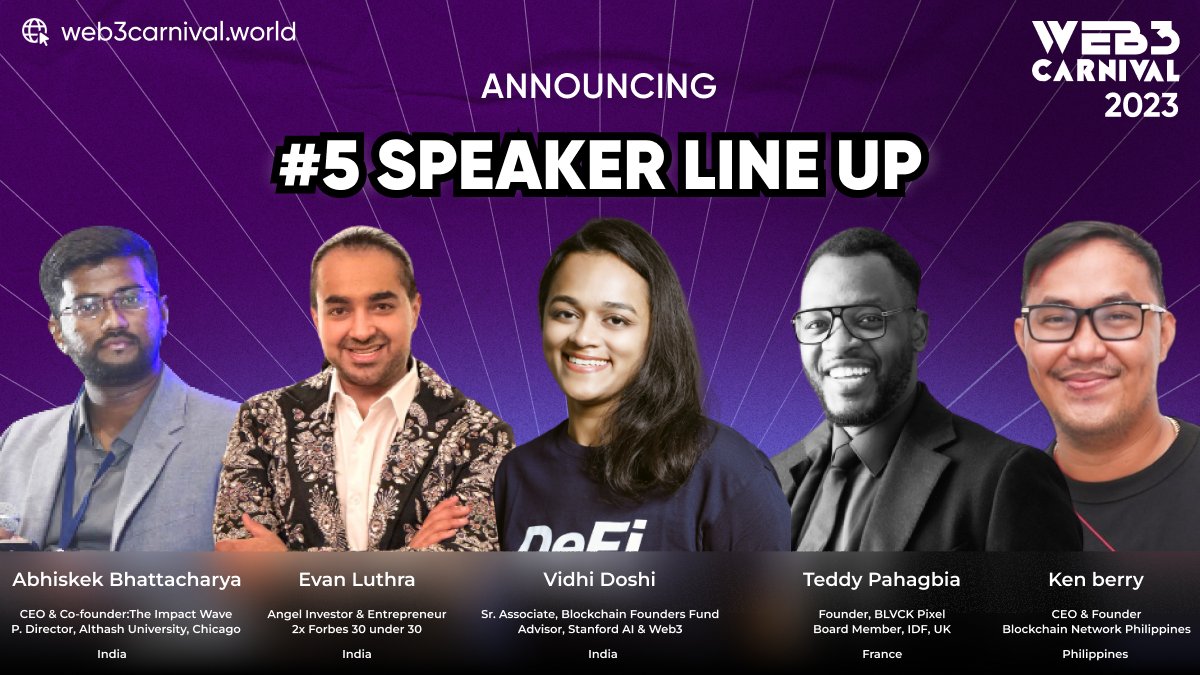 We're excited to unveil the speakers for the Web3 Carnival🎉

- <a href="/abhib3012/">Abhishek Bhattacharya</a> , CEO &amp; Co-Founder at The impact Wave
- <a href="/EvanLuthra/">Evan Luthra</a>  Angel Investor &amp; Entrepreneur
- <a href="/Vidhidoshi0212/">Vidhi Doshi</a> , Sr. Associate <a href="/BlockchainFF/">Blockchain Founders Fund</a> 
- @mr_metaverse, Founder BLVCK Pixel
- @kenberey CEO at BNP, Advisor