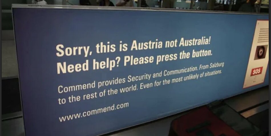 More than 100 passengers a year fly to Austria when they meant to fly to Australia 
So Salzburg Airport has a special counter for them