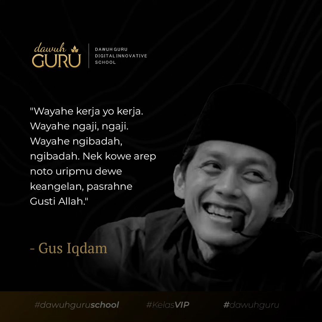 dawuhguru's tweet photo. Waktunya kerja ya kerja, waktunya ngaji ya ngaji, waktunya ibadah ya ibadah. Kalau kamu hendak mengatur hidupmu kesusahan, pasrahkan kepada Allah. 

Gus Iqdam https://t.co/x4OOpFWAEs