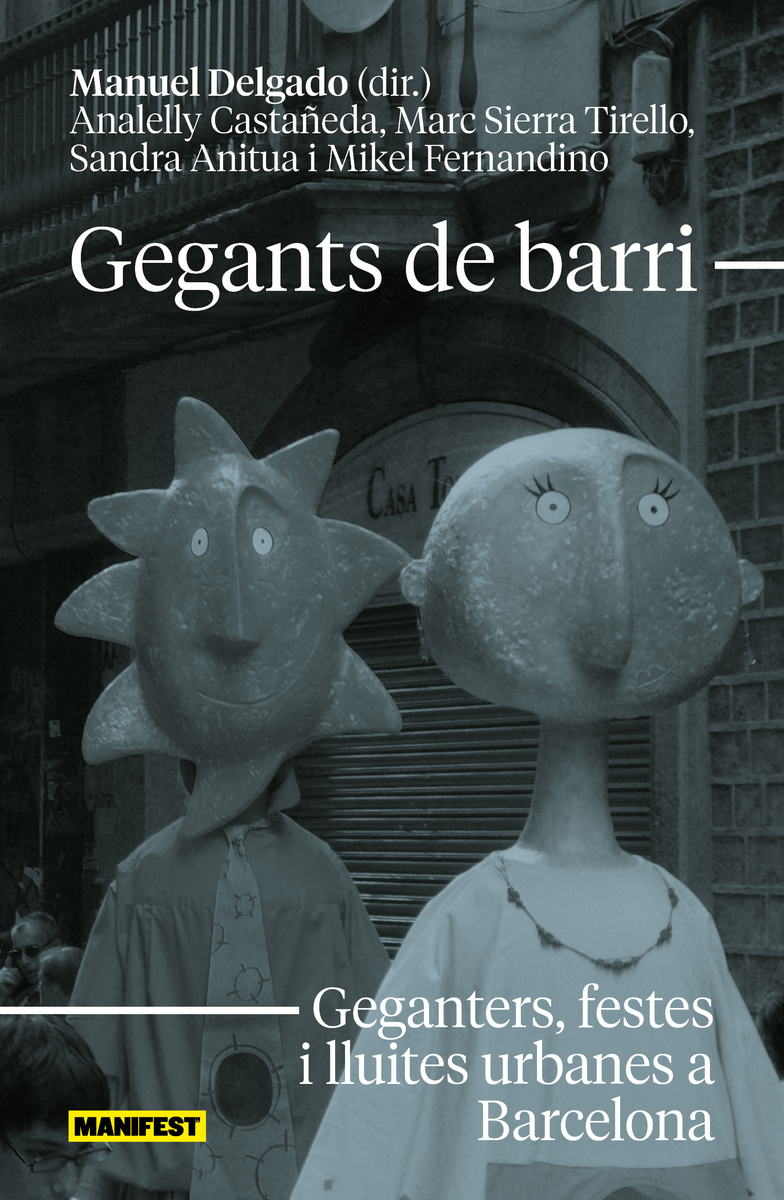 Fortpienc1's tweet photo. Ha sortit Gegants de barri, sobre el paper dels gegants en els moviments veïnals a Barcelona. després de la mort de Franco. Ens centrem en Poblenou, Nou Barris, Sants i la Zona Franca. És una recerca CPC-ICA.
@cultpopular_cat @iramunt @AntropologiaCat @ManifestLlibres @cpc_ica https://t.co/O5aIhyp5Pe