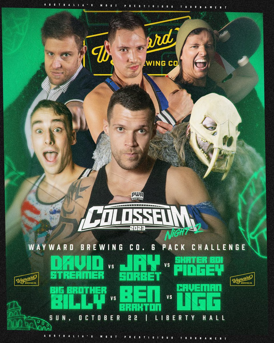 PWAaustralia's tweet photo. 🚨 Colosseum ⚔️ size Wayward Brewing Co. 6 Pack Challenge #Night2 🚨  

@UggCaveman  Vs @BenBraxtonPro  Vs @BigBrotherBilly  Vs @DStreamroller  Vs Jay Sorbet Vs @SB_Pidgey 

Liberty Hall 🏛️ | Oct 21-22 📆|
 GET TIX 🎟️ NOW ➡️ https://t.co/Rh47G9pwl4 https://t.co/Sei42bF6Ny