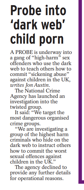 Gang of twisted paedophiles training people on the dark web how to commit child abuse against children in the #UK, says National Crime Agency, which has launched a probe - in #Sunday Express today: