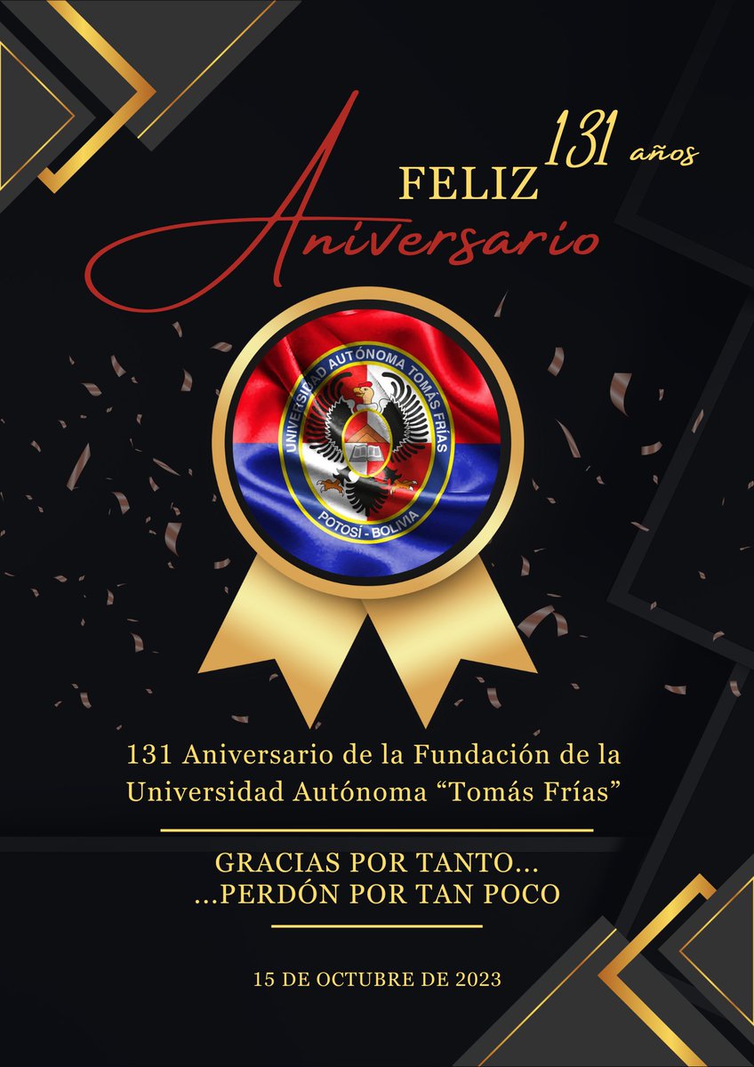 JBSNJP's tweet photo. Muchas felicidades a mi casa a mi familia 131 Aniversario de la Fundación Universidad Autónoma Tomás Frías... GRACIAS POR TANTO... PERDÓN POR TAN POCO
#uatf https://t.co/sZ3EVCZxSj