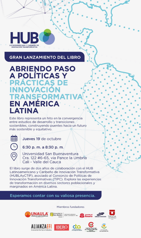 Si estan en Cali o cerca el Jueveds 19 de Octubre estan invitados a asistir a este lanzamiento en persona de nuestor libro Abriendo Paso a Politicas Y Innovacion Transformativa en America Latina