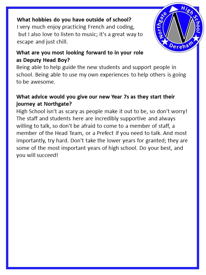 Our next Year 11 Leadership Team profile comes from Deputy Head Boy, Blake. Blake gives us an insight into his time at Northgate so far and in particular, the vast range of opportunities he has had at school.
#NorthgateWay #DeputyHeadboy #gettingtoknowyou #proud #leadershipteam