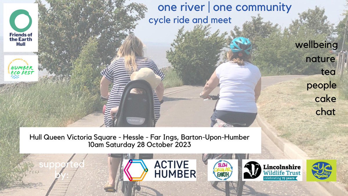 One River One Community Cycle Ride 28 Oct. 18m Hull-Far Ings, Barton-Upon-Humber (7m from Hessle). A gentle ride to Far Ings Nature Reserve for refreshments, short talk & wellbeing walk with Slow Circular Earth. 10am Queen Victoria Square Hull. All welcome facebook.com/groups/HullFoE…