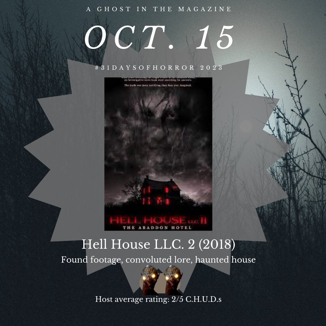 #Spoopysunday’s pick (day 15) of #31DaysOfHorror is the 2018 film #HellhouseLLC