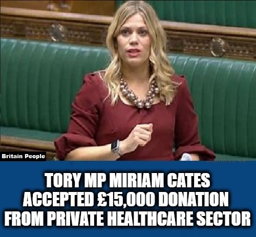 TORY MP: MIRIAM CATES 🔴Miriam Cates accepted a HUGE donation of £15,000 from a company that has investments in the private healthcare sector. 👉RETWEET if this concerns you. @EveryDoctorUK #NHSPrivatisation