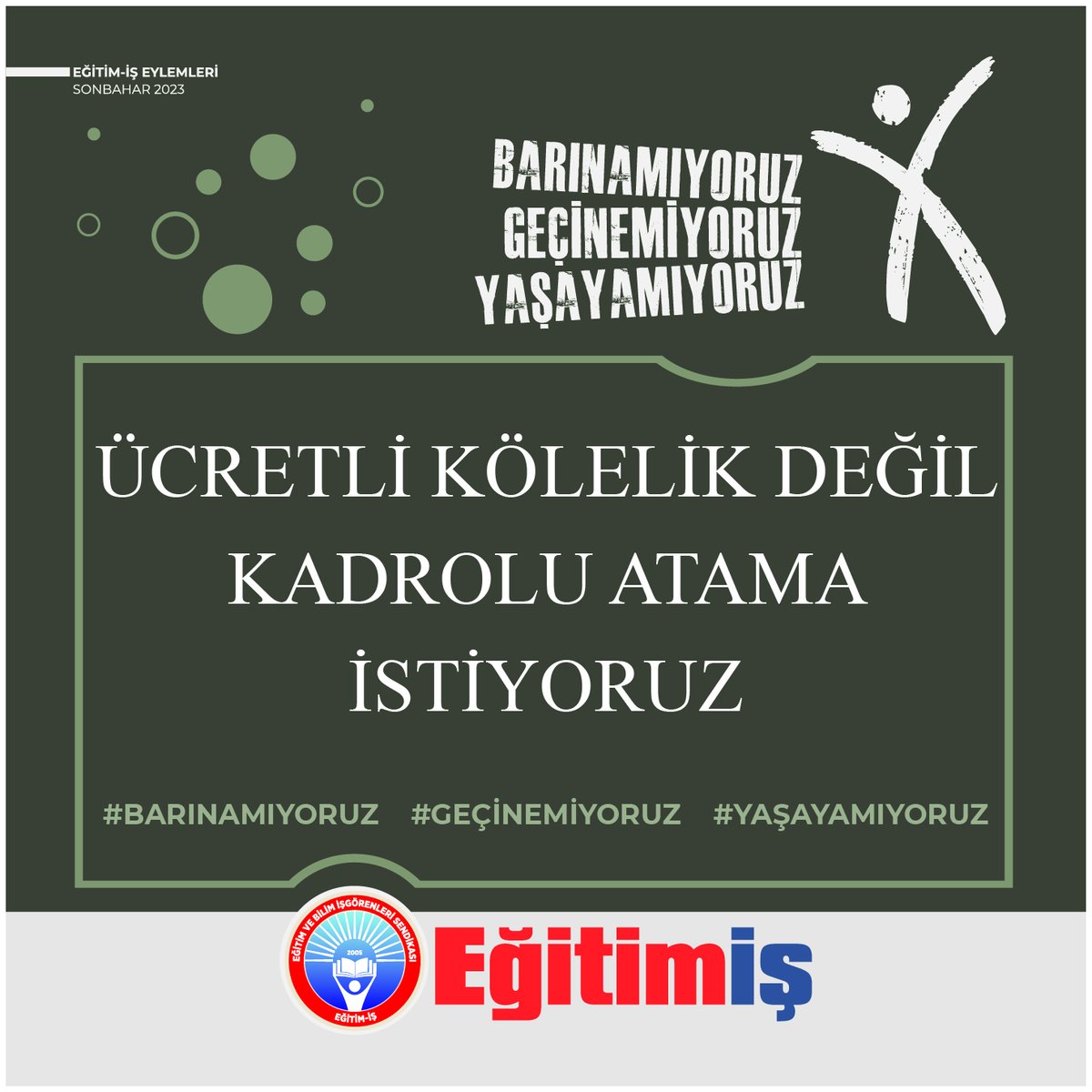 Ücretli Kölelik Değil
Kadrolu Atama İstiyoruz
#barınamıyoruzgecinemiyoruzyasayamıyoruz