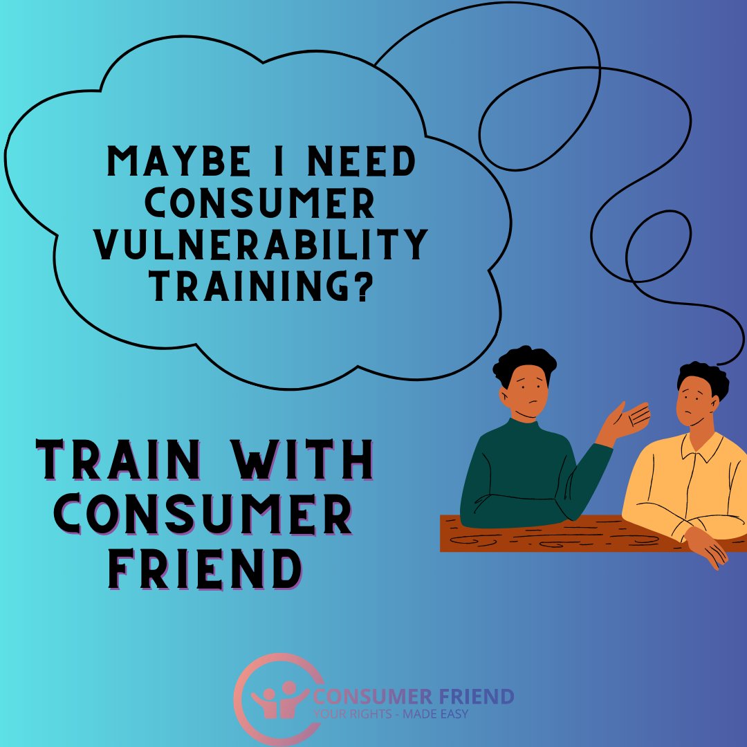 Coming soon, our consumer vulnerability training can provide your business with a unique selling point showing that you’re one step ahead of the game.😉

Get in touch!
consumerfriend.org.uk

#consumerfriend #consumervulnerability #consumerrightsmadeeasy #consumerprotection