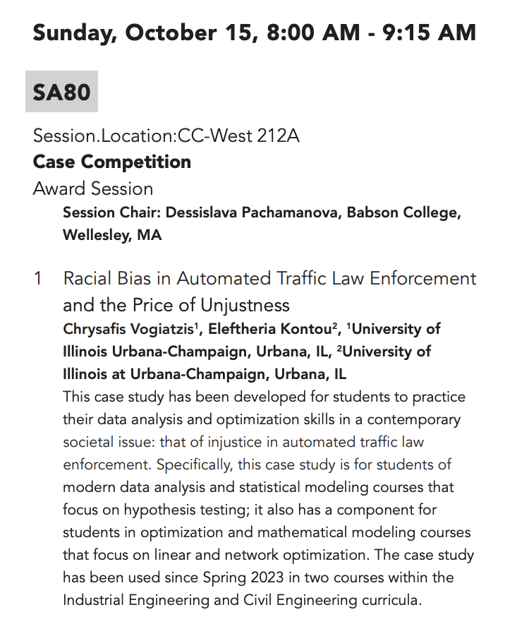 ria_kontou's tweet image. ⏰ We are🧑‍🏫Case Competition finalists at #INFORMS2023! Join Dr. Vogiatzis this morning @ 8AM MST who presents our case studies on racial bias in🚦📸💸automated traffic law enforcement! These were implemented in our undergrad courses in industrial &amp;amp; civil engineering 🎯