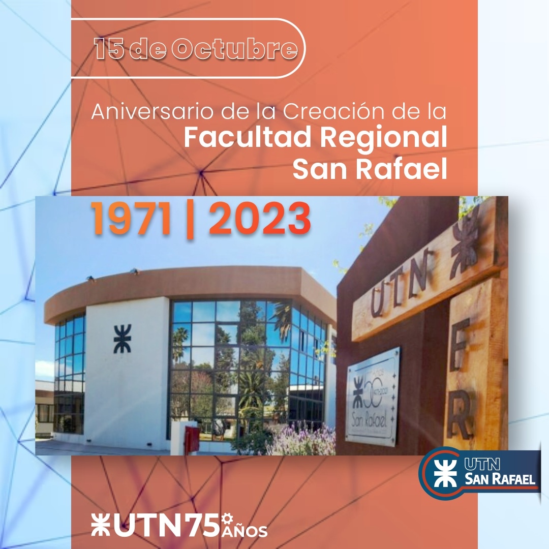 Hoy, 15 de octubre de 2023, la Facultad Regional San Rafael cumple 52 años de su creación. En este día tan especial, queremos saludar a todos los claustros que la enriquecen: docentes, estudiantes, nodocentes y graduados.

¡Feliz aniversario, Facultad Regional San Rafael!
