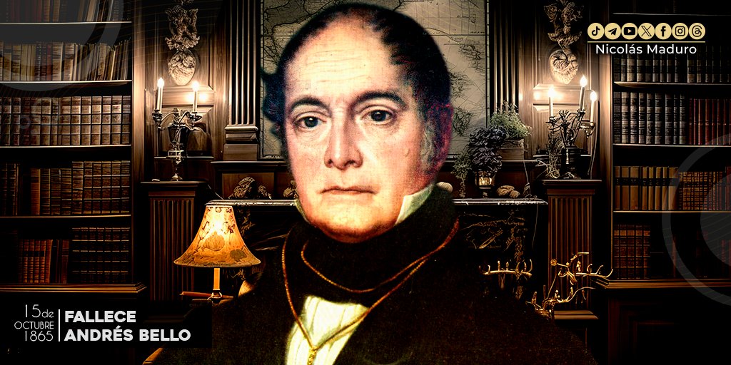 Hace 158 años saltó a la eternidad Andrés Bello, maestro del Libertador Simón Bolívar e insigne venezolano, se destacó como filósofo, abogado, ensayista, educador, político y diplomático; realizó grandes aportes en innumerables campos del conocimiento, por lo que es considerado