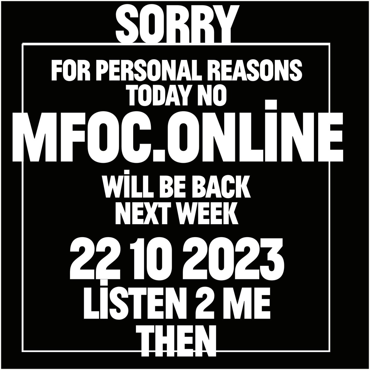 sorry
muss mfoc.online heut aus persönlichen Gründen kurzfristig absagen
Nächste Woche gehts dann wieder weiter!
superefekt
