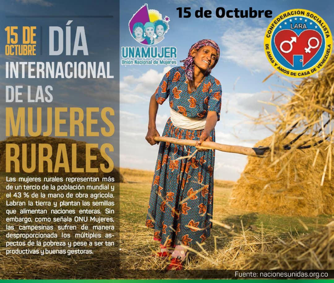 Día Mundial de la Mujer Rural (ONU) objetivo de reconocer a la mujer de las zonas rurales su contribución en el desarrollo rural y agrícola erradicación de la pobreza papel de la mujer en el trabajo la atención de las familias para proporcionar bienestar social <a href="/NicolasMaduro/">Nicolás Maduro</a>