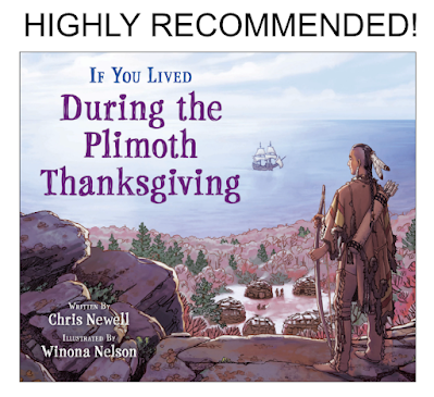 Highly Recommended: IF YOU LIVED DURING THE PLIMOTH THANKSGIVING by Chris Newell and Winona Nelson. …ansinchildrensliterature.blogspot.com/2023/10/highly…