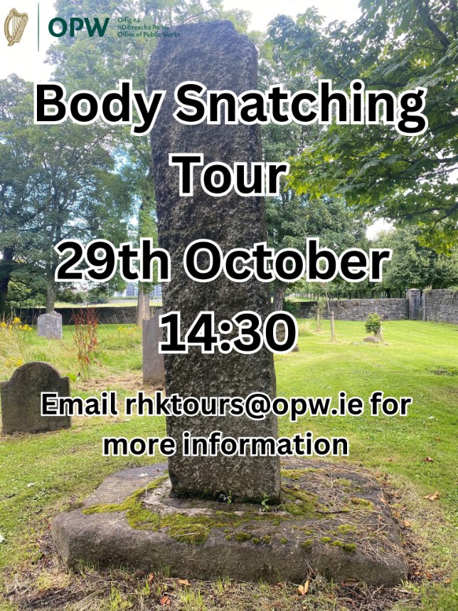 In the honour of Halloween, on the 29th October at 2:30pm we have a special body-snatching tour of the cemeteries. Discover how and why graves were robbed. Email rhktours@opw.ie for more information. #Halloween #history #guidedtours #FREE @opwireland @HeritageIreOPW