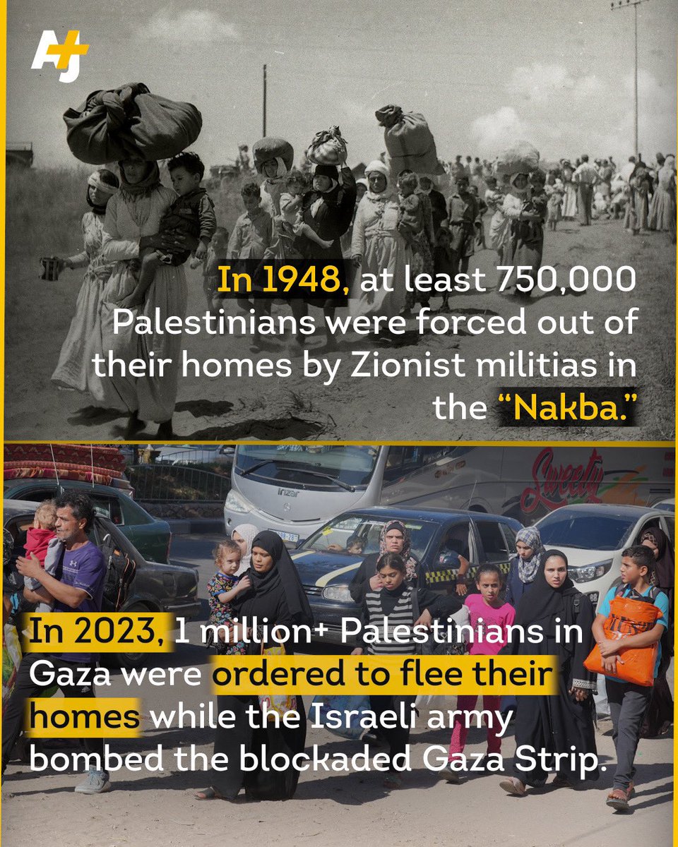 ajplus's tweet photo. From 1948 to 2023, Israelis have been forcibly expelling Palestinians from their homes.
 
On Friday, the Israeli army told 1M+ Palestinians in northern Gaza they had 24 hours to leave their homes.
 Palestinians from Gaza say that a suggestion to open a safe corridor for them to flee to Egypt’s Sinai region would be a repeat of their mass exodus in what they refer to as the “Nakba,” or catastrophe, in 1948 when at least 750,000 Palestinians were forcibly expelled from their homes by Israel.