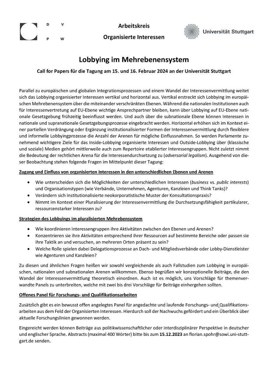 Der CfP für die Tagung "Lobbying im Mehrebensystem" des AK Organisierte Interessen in der <a href="/dvpw/">DVPW</a> ist jetzt raus. Die Tagung findet am 15./16.02.24 an der <a href="/Uni_Stuttgart/">Uni Stuttgart</a> statt.

Wir freuen uns über fleißiges Teilen und noch mehr über spannende Einreichungen bis zum 15.12.23!
