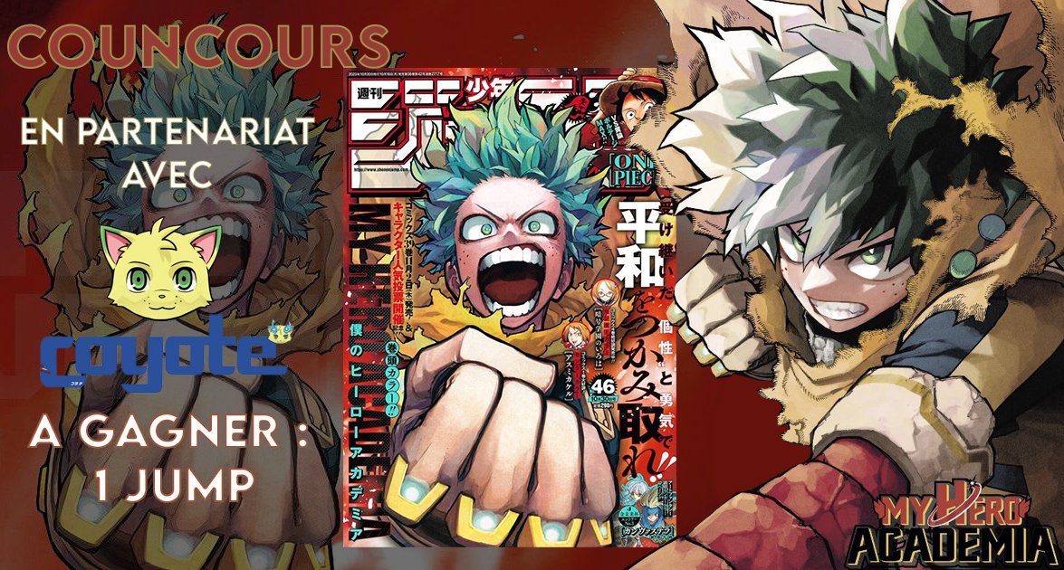🚨[CONCOURS EN PARTENARIAT AVEC <a href="/CoyoteMag/">Coyote Mag</a> ]🎁

📖Coyote nous permettent de vous faire gagner 1Jump N°46 de #MyHeroAcademia en VO !🇯🇵

🗃️Pour participer :
RT / identifier un(e) ami(e) / Follow (<a href="/CoyoteMag/">Coyote Mag</a> &amp; <a href="/FRHeroAcademia/">My Hero Academia FR</a> )

 Merci à eux et bonne chance à tous ! TAS : 25/10 🍀