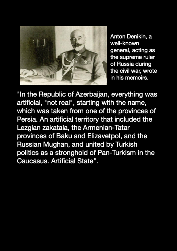 Aramazdts's tweet image. In the Republic of Azerbaijan everything was artificial, "not real".. This is how Anton Denikin describes Azerbaijan