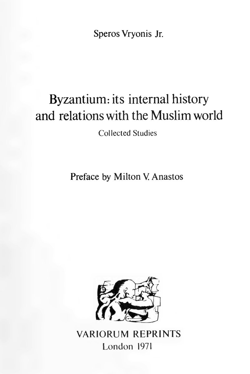#OpenAccess 
#ByzantineStudies #ByzantiumandIslam #Ottoman #Balkans #Seljuk
Byzantium: Its Internal History And Relations with The Muslim World: Collected Studies
by: Speros Vryonis Jr.
Variorum reprints 1971
Direct Access PDF ⬇️
macedonia.kroraina.com/en/svp/vryonis…
⬇️
macedonia.kroraina.com/en/svp/index.h…