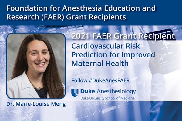 'I am deeply appreciative of the support from the FAER Mentored Research Training Grant & Duke Anesthesiology, enabling me to embark on my research career addressing preeclampsia-related cardiovascular disease in women. Please consider making a gift to #DukeAnesFAER.' - Dr. Meng