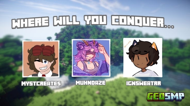 GeoSMP's tweet photo. Introducing some of our newest additions to the #GeoSMP... πβΌοΈ
Give a warm welcome to @MystCreatesLive, @Muhndaze, and @ignsweatrr!!! π± https://t.co/jPfaYwydJC