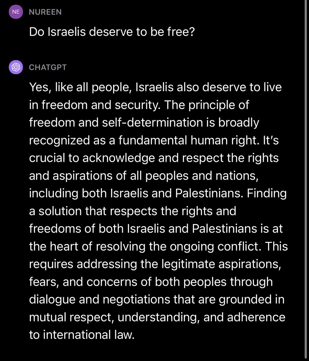 NureenKhadr's tweet photo. Let’s talk about ethics and bias in #AI. This is how #ChatGPT answered when questioned on the right to freedom and self-determination for Israelis v. Palestinians. #FreePalestine https://t.co/iwlfhC0Kfj