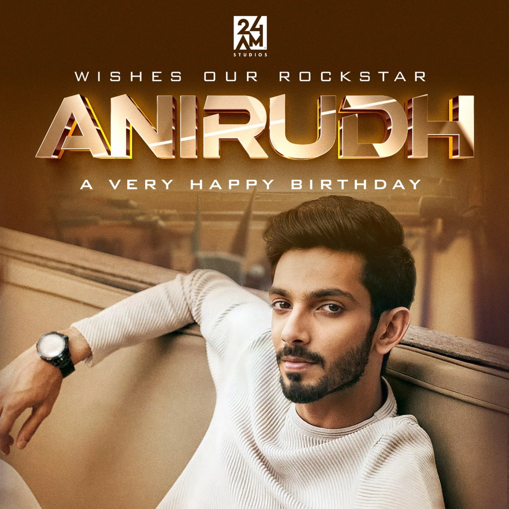 ✨A SOULFUL BIRTHDAY WISHES FROM #24AMSTUDIOSFAMILY TO OUR OWN ROCKSTAR @anirudhofficial 🤘