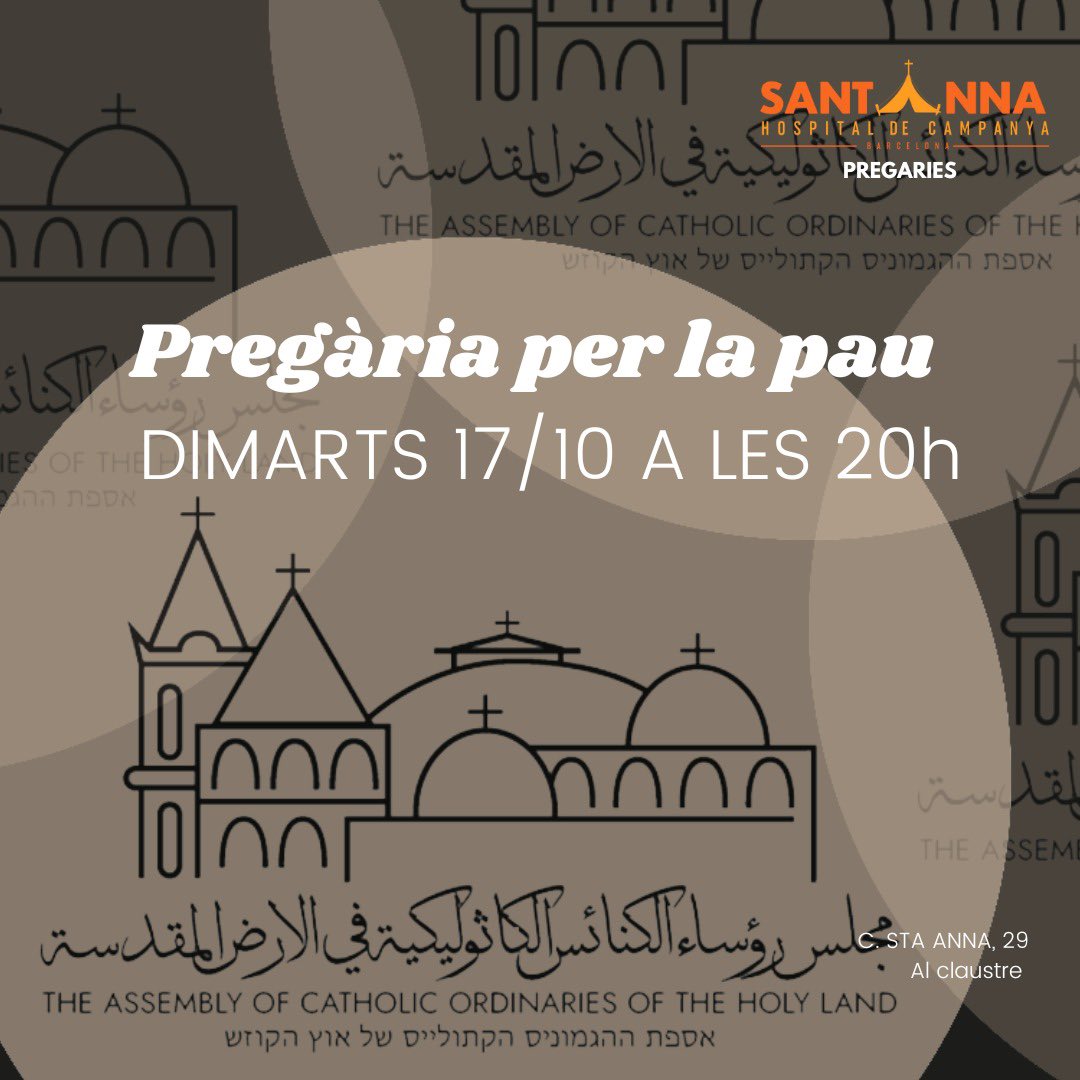 hospitalcampany's tweet photo. Pregaria per la pau
DIMARTS 17/10 A LES 20h a @SantaAnnaChurch C/ Santa Anna 29 de Barcelona. 
THE ASSEMBLY OF CATHOLIC ORDINARIES OF THE HOLY LAND https://t.co/EVZJFaxXuN