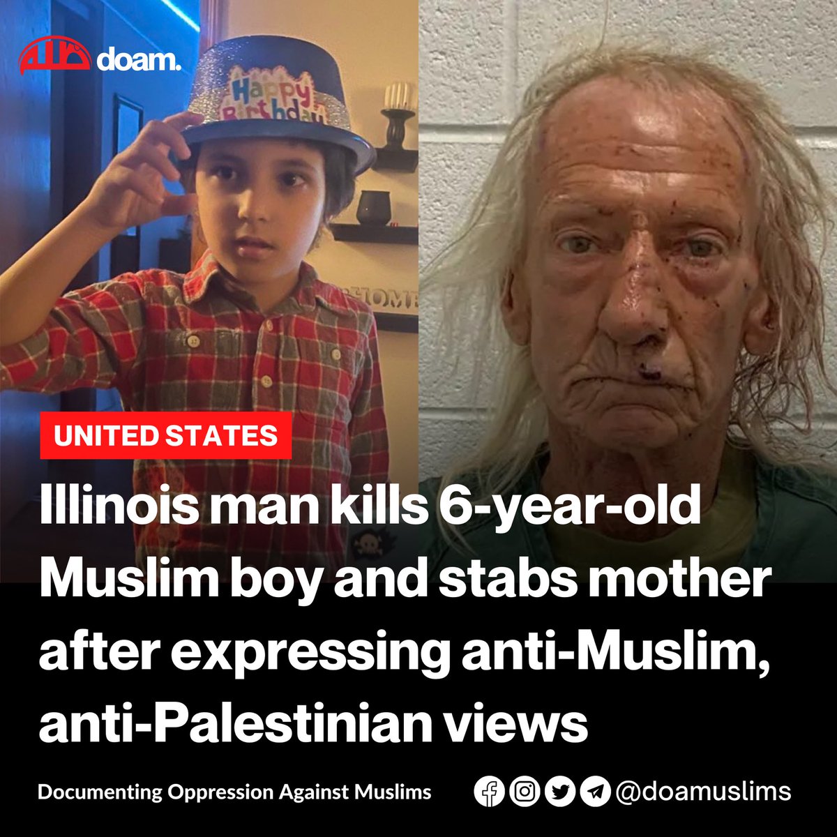 doamuslims's tweet photo. False Information About #Palestine Has Dire Consequences…

71-year-old man, Joseph Czuba , expressing anti-#Muslim and anti-Palestinian views, stabbed 6-year-old Muslim child, Wadea Al-Fayoume, to death and injured his mother at their home in #Chicago. 

The Muslim boy had been stabbed 26 times, and his mother had been stabbed more than a dozen times.

The Will county sheriff’s office said: “Detectives were able to determine that both victims in this brutal attack were targeted by the suspect due to them being Muslim and the ongoing Middle Eastern conflict involving Hamas and the Israelis.”

#Islamophobia #Palestine #Gaza #GazaGenocide #Gaza_Genocide #GazaUnderAttack