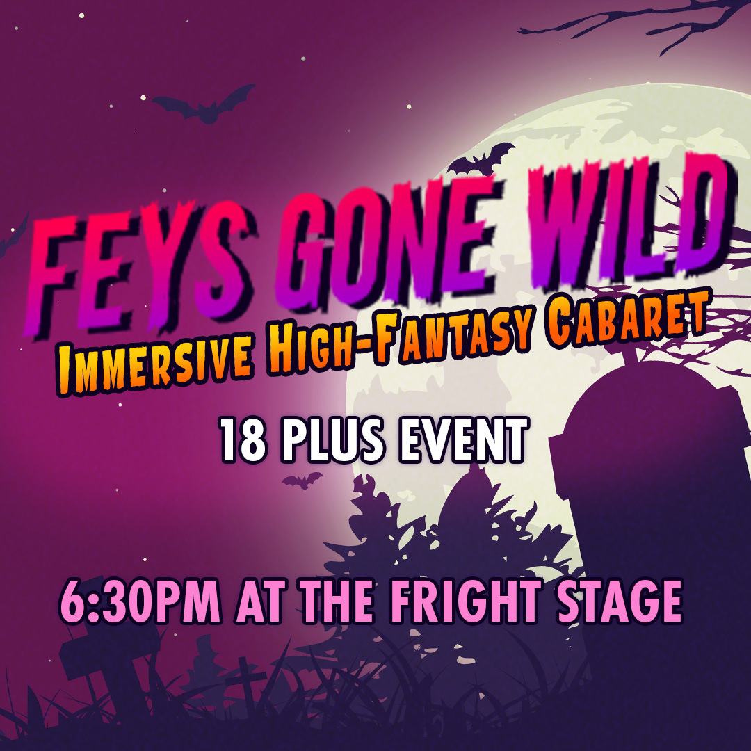 Fey’s Gone Wild is happening at 6:30pm tonight at Fright Stage! Grab an ale, watch the stage show, and party with these extraordinary magical beings for just a bit of gold in this salacious take on the Ren Faire! 18+ Only

#NightmareWeekendRichmond #NightmareWeekend #ComicCon
