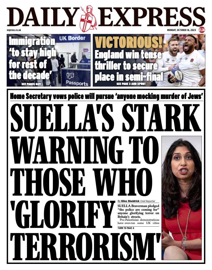 Monday's Express Front Page - Suella's stark warning to those who 'glorify terrorism'