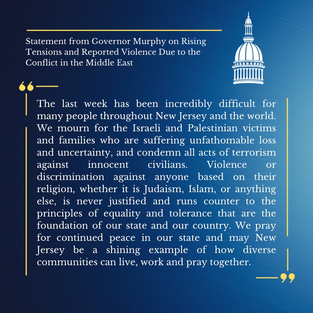 The last week has been incredibly difficult for many people throughout New Jersey and the world. We pray for continued peace in our state and may New Jersey be a shining example of how diverse communities can live, work and pray together.