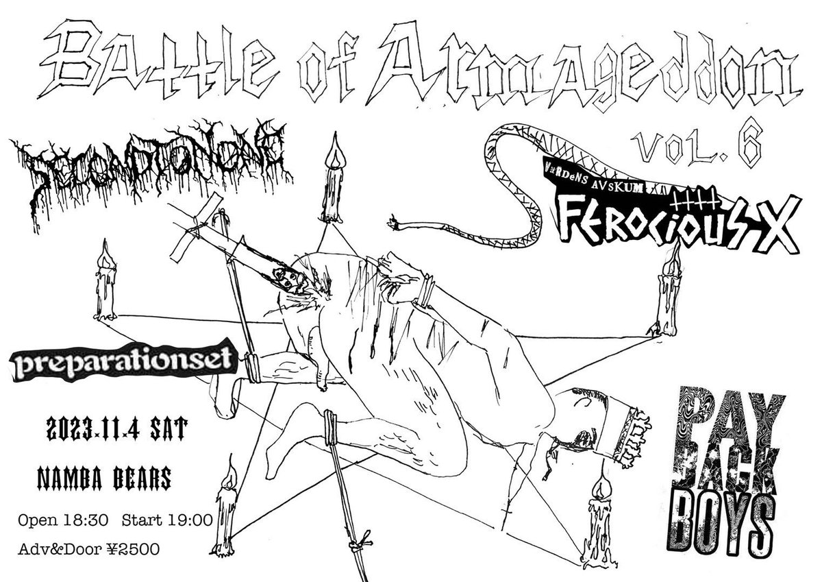 PRST_OFFICIAL's tweet photo. 久しぶりに大阪行きます！

FEROCIOUS X &amp; SECOND TO NONE pre.
"The Battle of Armageddon vol.6"
2023.11.04(sat) @ 難波BEARS

・FEROCIOUS X
・SECOND TO NONE
・PAYBACK BOYS
・preparationset
op18:30 /st19:00
ADV/DOOR 2,500yen

flyer by MOENOS(SEX MESSIAH) https://t.co/qMoNAx2col