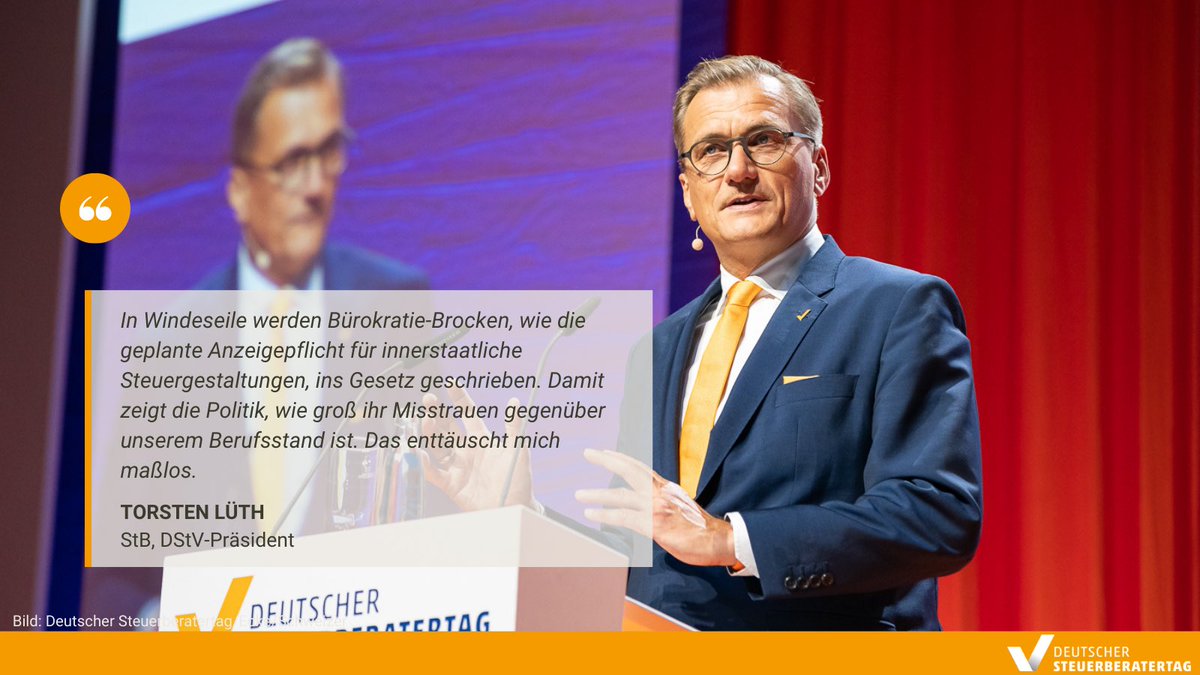 DStVberlin's tweet photo. DStV-Präsident @TorstenLueth kritisiert in seiner
Eröffnungsrede zum 46. Deutschen Steuerberatertag die
Einführung der Anzeigepflicht für innerstaatliche
Steuergestaltungen.
Er fordert, sie aus dem Gesetzentwurf des #Wachstumschancengesetzes zu streichen!
#stbtag2023 https://t.co/8cfGHzI0d6