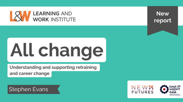 michael_x_kane's tweet photo. Check out the latest research report from #LWNewFutures programme, funded by @C19SupportFund .
‘All Change: Understanding and supporting retraining and career change’ #allchange https://t.co/k6kin9sfVn