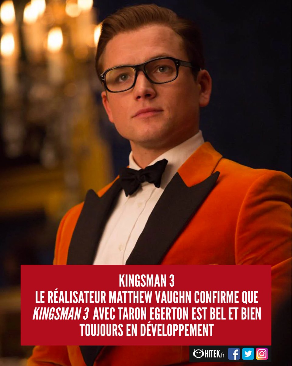 Hitekfr's tweet photo. Le réalisateur #MatthewVaughn confirme que #Kingsman3 avec #TaronEgerton est bel et bien toujours en développement. #Kingsman https://t.co/bpfPuLYMo6