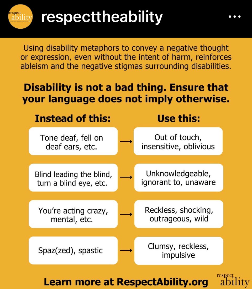 Disability Metaphors - Do Better. When we remove ableist words and phrases from our language, we create more inclusive and respectful dialogue. Here’s some helpful replacements for some harmful words.

#RespectTheAbility #InclusiveLanguage #Disabilities #Disabled…