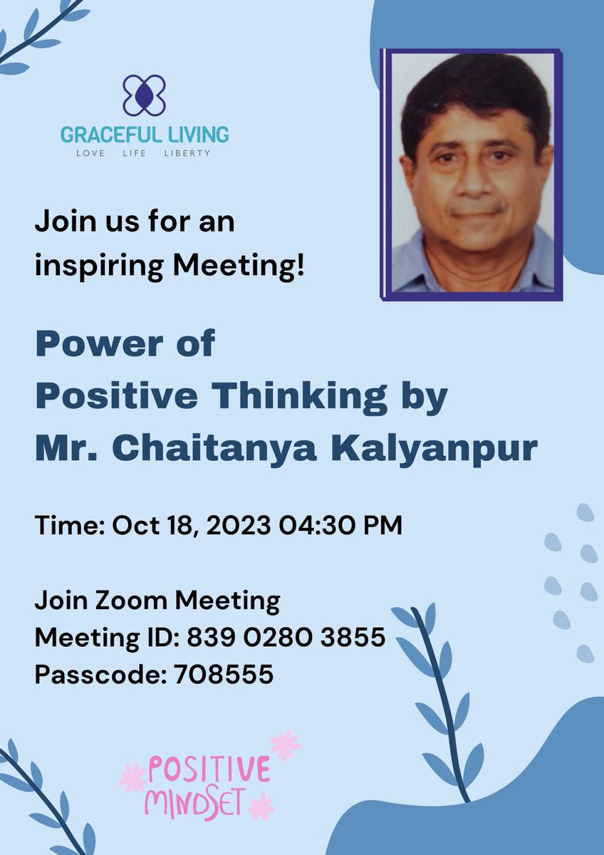 Join us on October 18th for an inspiring meeting hosted by GracefulLiving India on the 'Power of Positive Thinking,' featuring Mr. Chaitanya Kalyanpur on Zoom. Get ready to boost your mindset! Zoom link - us06web.zoom.us/j/83902803855?… #positivemindset #ElderlySupport