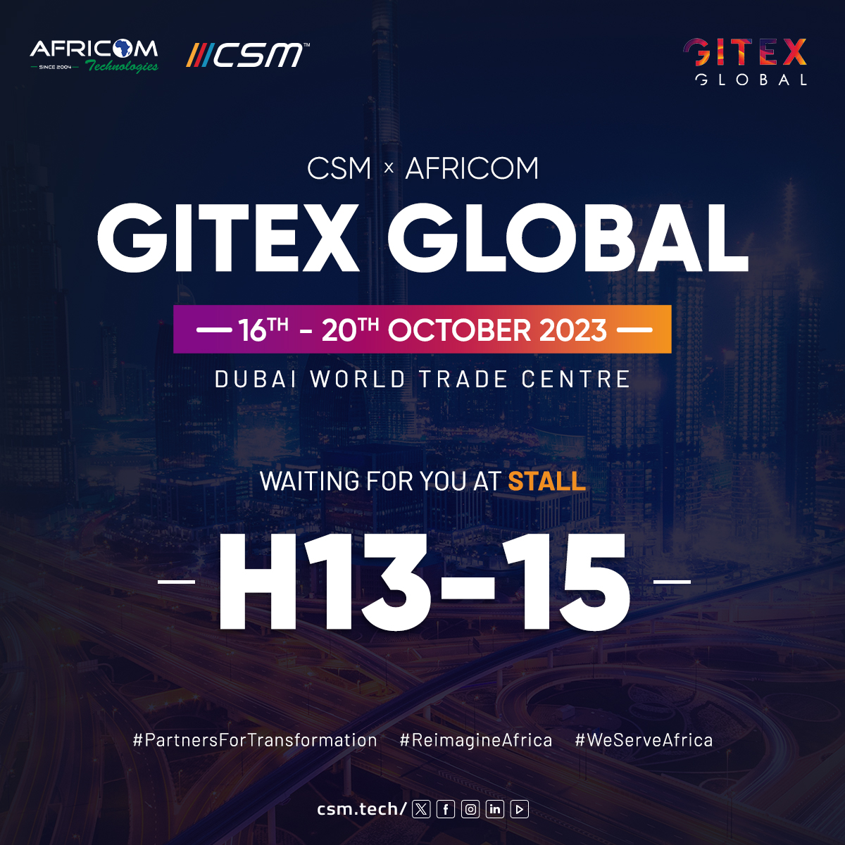CSM & AFRICOM will be waiting to greet you all at the GITEX Global 2023 at Dubai World Trade Centre. Let's connect.  

#CSMTech #PartnersForTransformation #ReimagineAfrica #WeServeAfrica